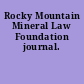 Rocky Mountain Mineral Law Foundation journal.