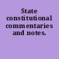 State constitutional commentaries and notes.