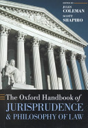 The Oxford handbook of jurisprudence and philosophy of law /