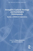 Intangible cultural heritage and sustainable development : inside a UNESCO Convention /