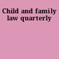 Child and family law quarterly