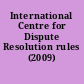 International Centre for Dispute Resolution rules (2009)