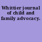 Whittier journal of child and family advocacy.