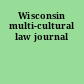 Wisconsin multi-cultural law journal