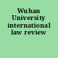 Wuhan University international law review