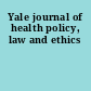 Yale journal of health policy, law and ethics