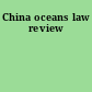 China oceans law review
