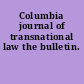 Columbia journal of transnational law the bulletin.