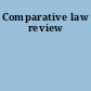 Comparative law review