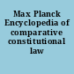 Max Planck Encyclopedia of comparative constitutional law