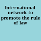 International network to promote the rule of law