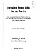 International human rights law and practice : the roles of the United Nations, the private sector, the government, and their lawyers /
