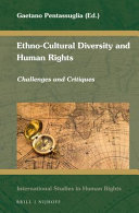 Ethno-cultural diversity and human rights : challenges and critiques /