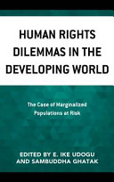 Human rights dilemmas in the developing world : the case of marginalized populations at risk /