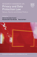 Research handbook on privacy and data protection law : values, norms and global politics /