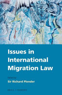 Issues in international migration law /