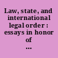 Law, state, and international legal order : essays in honor of Hans Kelsen /