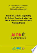 Practical aspects regarding the role of administrative law in the modernization of public administration contributions to the 2nd international conference Contemporary Challenges in Administrative Law from an Interdisciplinary Perspective, May 17, 2019, Bucharest /