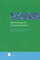 New pathways for European bioethics /