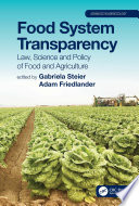 Food system transparency : law, science and policy of food and agriculture /