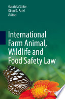 International farm animal, wildlife and food safety law /