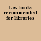Law books recommended for libraries