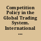 Competition Policy in the Global Trading System. International Competition Law Series, Volume 5.