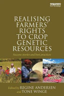 Realising farmers' rights to crop genetic resources : success stories and best practices /