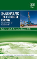 Shale gas and the future of energy : law and policy for sustainability /