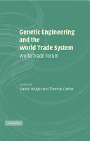 Genetic engineering and the world trade system : world trade forum /
