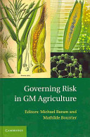 Governing risk in GM agriculture /