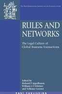 Rules and networks : the legal culture of global business transactions /