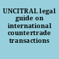 UNCITRAL legal guide on international countertrade transactions