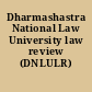 Dharmashastra National Law University law review (DNLULR)