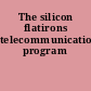 The silicon flatirons telecommunications program