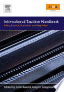 International taxation handbook : policy, practice, standards, and regulation /
