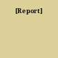 [Report]