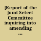[Report of the Joint Select Committee inquiring into amending the statutes for the support and regulation of mills]