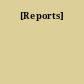 [Reports]