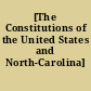[The Constitutions of the United States and North-Carolina]