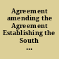 Agreement amending the Agreement Establishing the South Pacific Commission opened for signature at Canberra on February 6, 1947, as amended by agreements signed at Noumea on November 7, 1951, and Canberra on April 5, 1954 : London, October 6, 1964 (the agreement is not in force) /