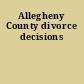 Allegheny County divorce decisions
