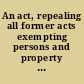 An act, repealing all former acts exempting persons and property from taxation