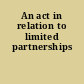 An act in relation to limited partnerships
