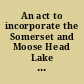 An act to incorporate the Somerset and Moose Head Lake Canal Company