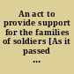 An act to provide support for the families of soldiers [As it passed to be engrossed.].