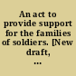 An act to provide support for the families of soldiers. [New draft, as amended by the Senate.]