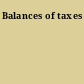 Balances of taxes