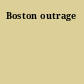 Boston outrage