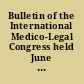 Bulletin of the International Medico-Legal Congress held June 4, 5, 6 and 7, 1889, at New York : transactions and papers read, with officers, committees, members and elegates.